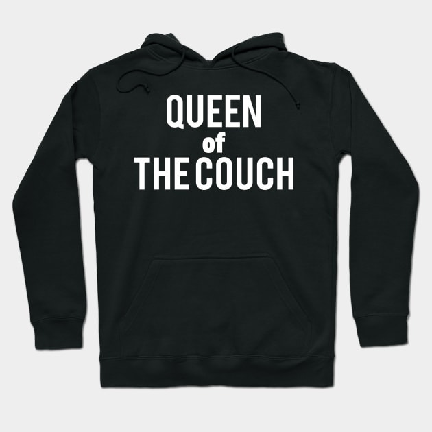 Clever Gift Queen of the Couch Hoodie by StacysCellar